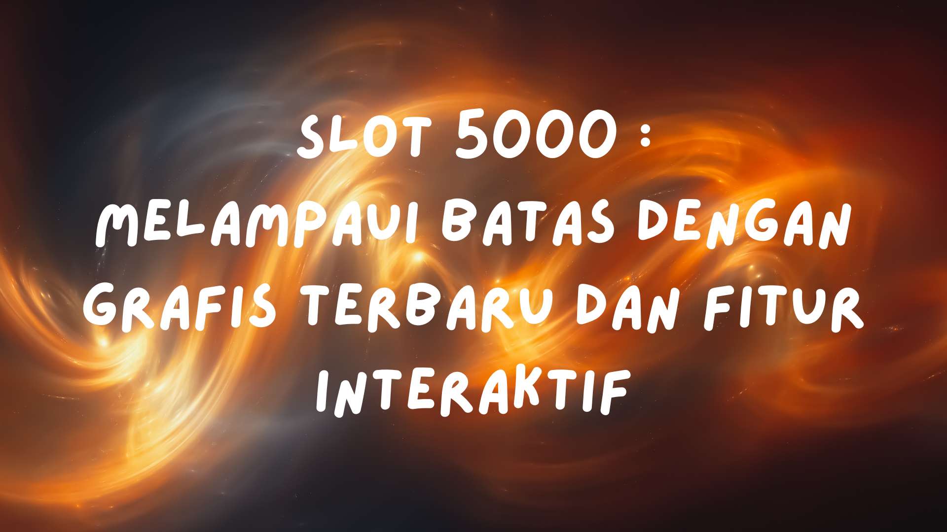 Slot 5000 Melampaui Batas Grafis dan Fitur